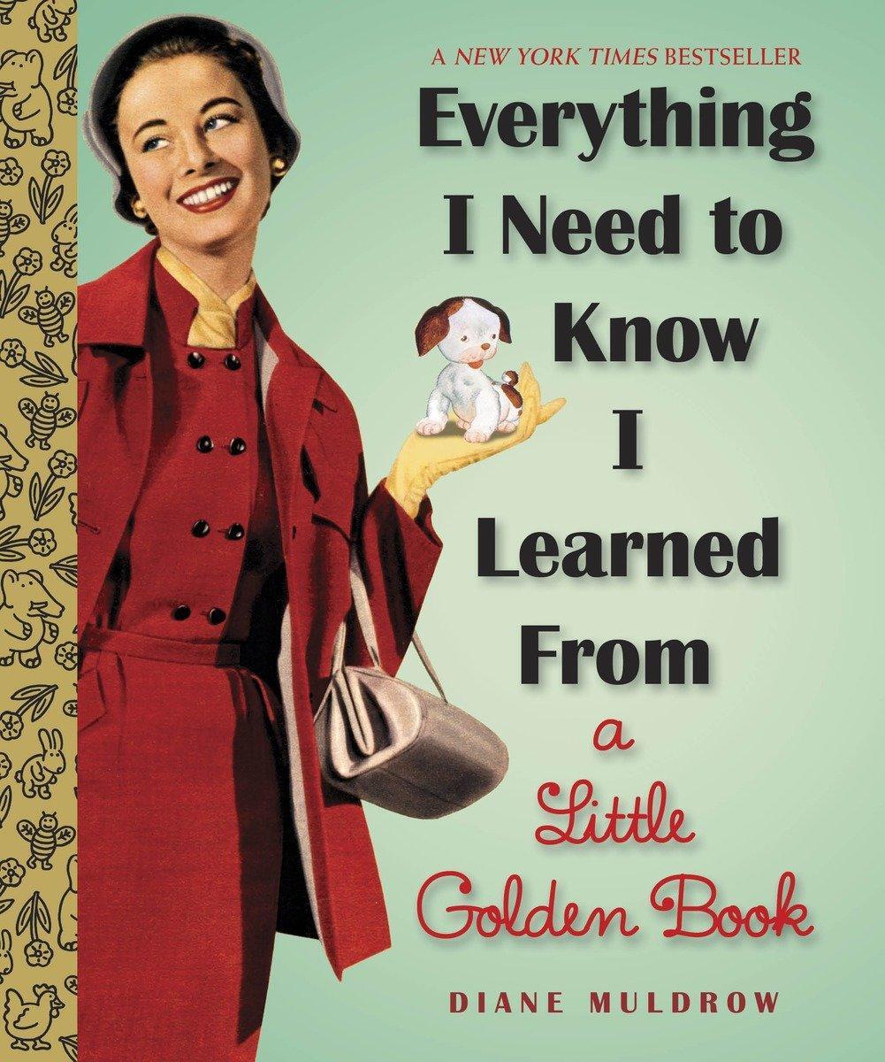 Cover: 9780307977618 | Everything I Need to Know I Learned from a Little Golden Book: An...