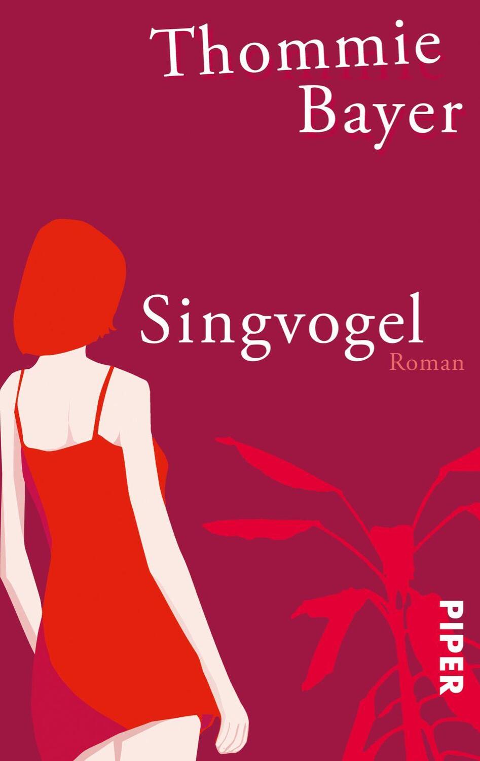 Cover: 9783492247931 | Singvogel | Thommie Bayer | Taschenbuch | Deutsch | 2006 | Piper