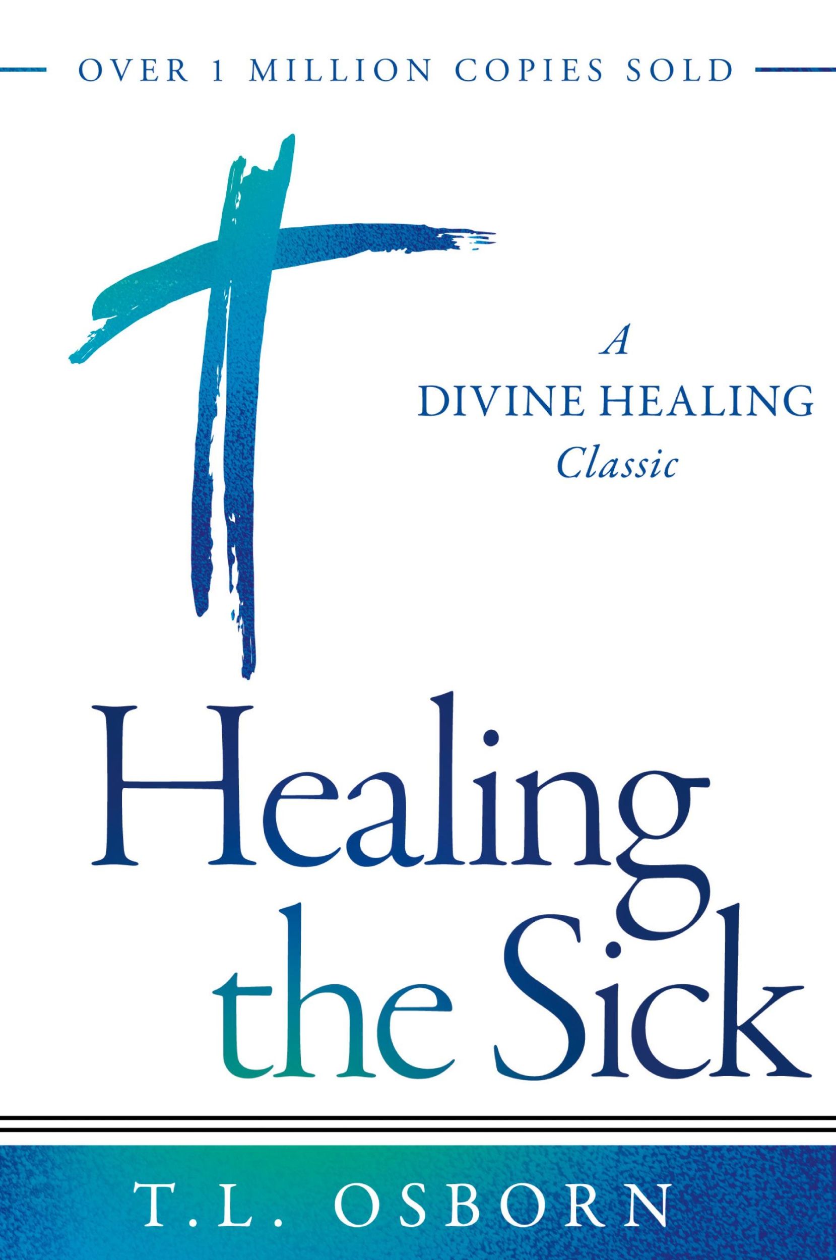 Cover: 9781680317947 | Healing the Sick | A Divine Healing Classic | T. L. Osborn | Buch