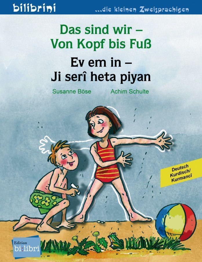 Cover: 9783196296013 | Das sind wir - Von Kopf bis Fuß. Kinderbuch Deutsch-Kurdisch/Kurmancî