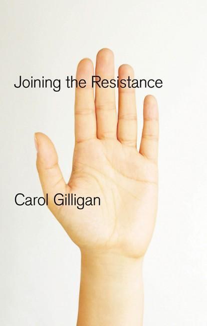 Cover: 9780745651705 | Joining the Resistance | Carol Gilligan | Taschenbuch | 180 S. | 2013