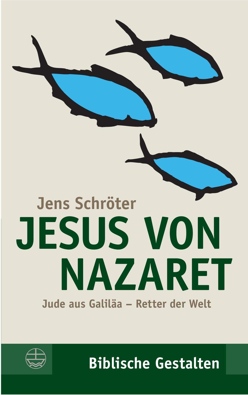 Cover: 9783374050437 | Jesus von Nazaret | Jude aus Galiläa - Retter der Welt | Jens Schröter