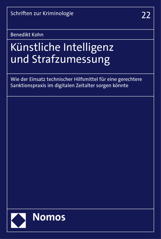 Cover: 9783848772742 | Künstliche Intelligenz und Strafzumessung | Benedikt Kohn | Buch