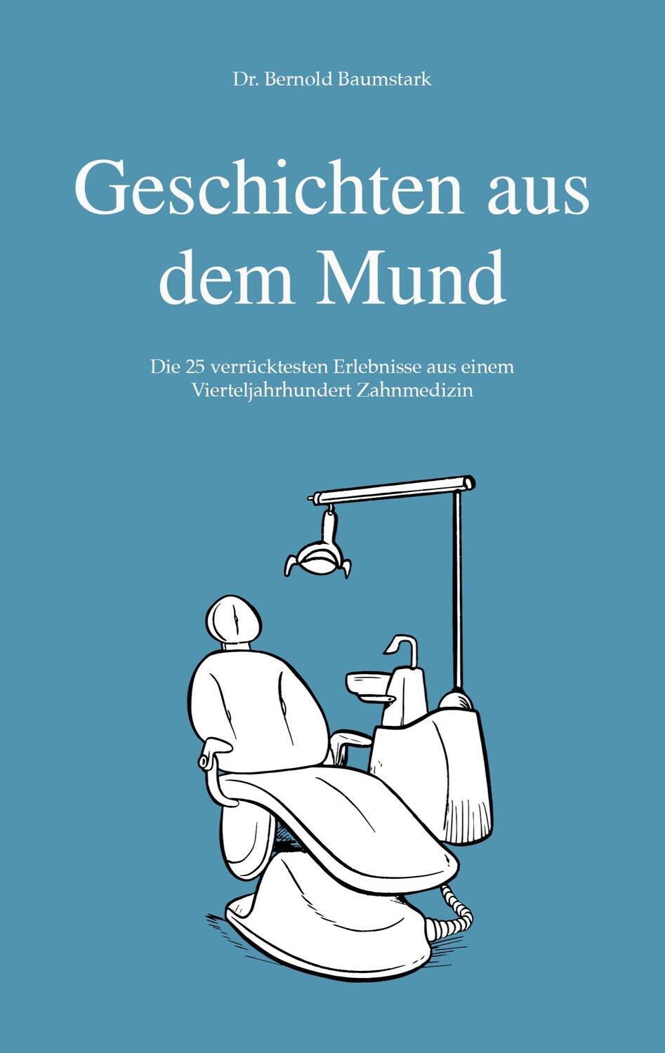Cover: 9783753472188 | Geschichten aus dem Mund | Bernold Baumstark | Taschenbuch