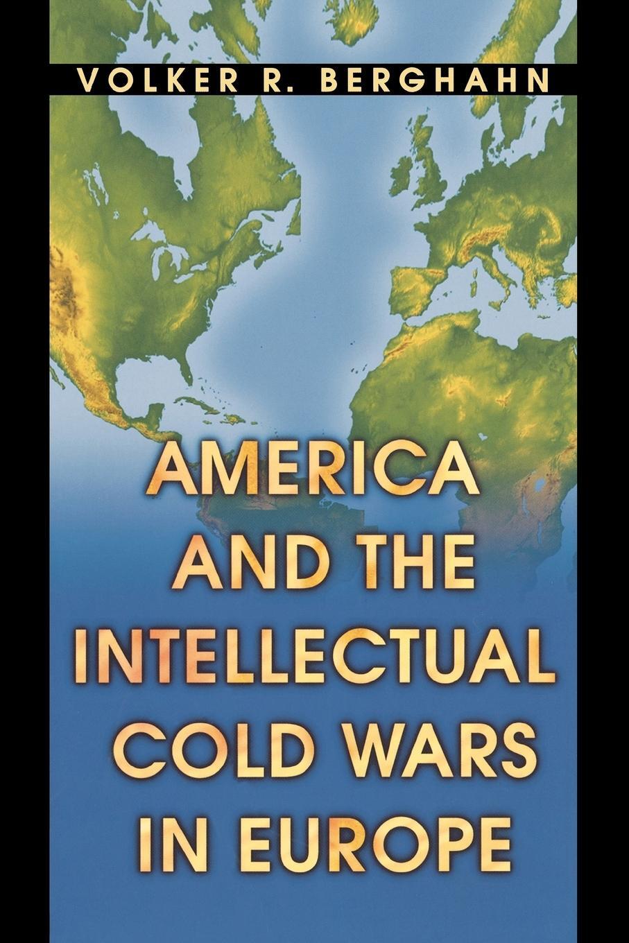 Cover: 9780691102566 | America and the Intellectual Cold Wars in Europe | Volker R. Berghahn