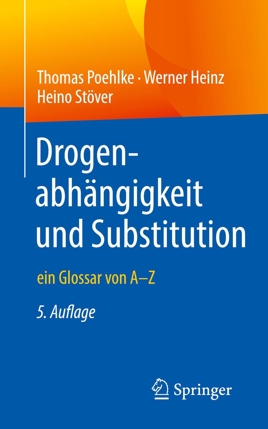 Cover: 9783662608982 | Drogenabhängigkeit und Substitution | ein Glossar von A-Z | Buch