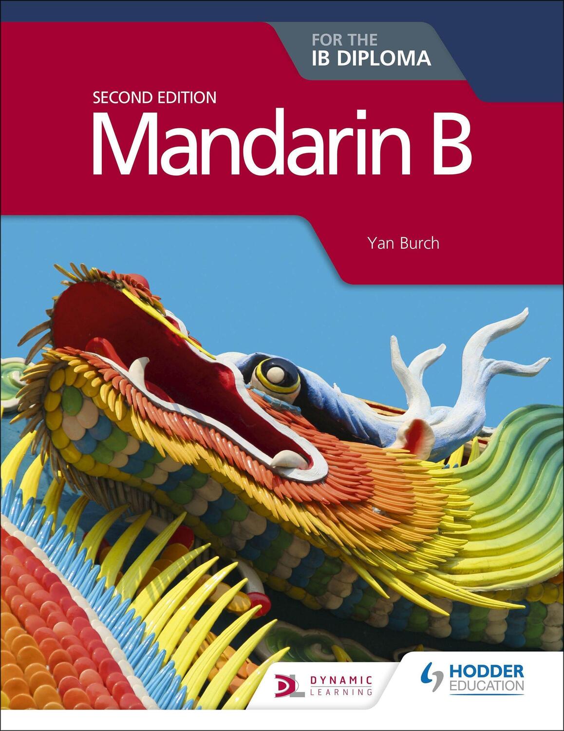 Cover: 9781510446588 | Burch, Y: Mandarin B for the IB Diploma | Yan Burch | Englisch | 2019