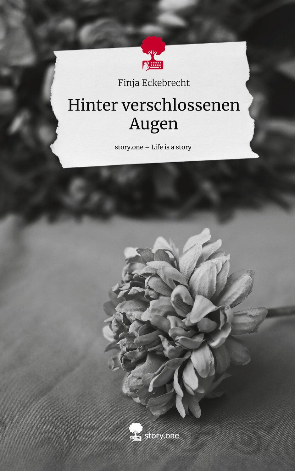 Cover: 9783711510167 | Hinter verschlossenen Augen. Life is a Story - story.one | Eckebrecht