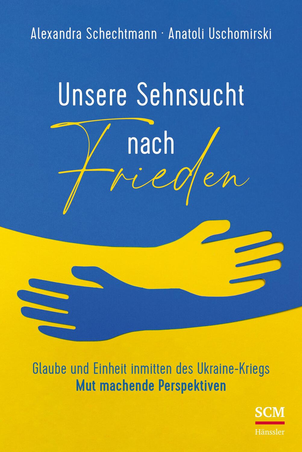 Cover: 9783775161824 | Unsere Sehnsucht nach Frieden | Alexandra Schechtmann (u. a.) | Buch