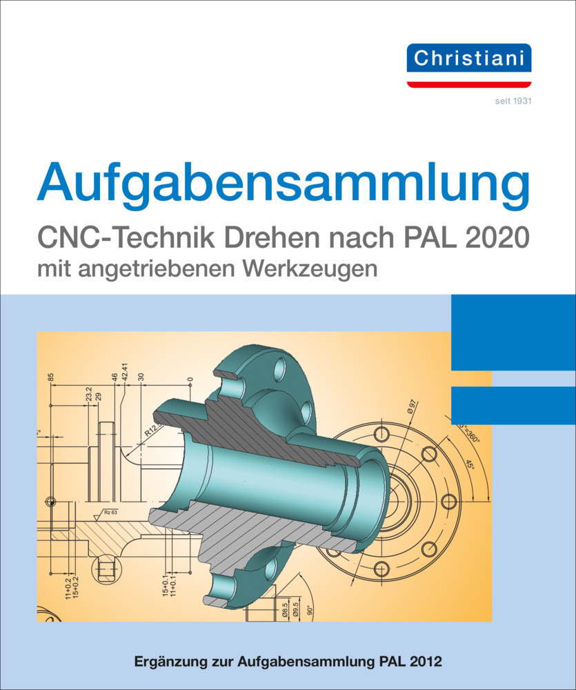 Cover: 9783958633100 | Aufgabensammlung CNC-Technik Drehen nach PAL 2020 mit angetriebenen...