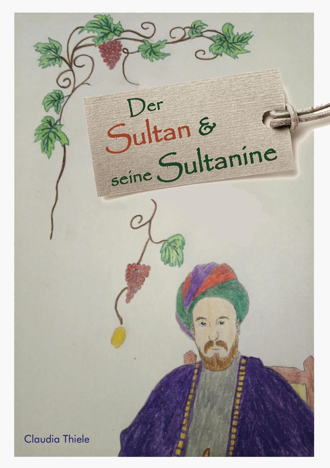 Cover: 9783942867658 | Der Sultan und seine Sultanine | Claudia Thiele | Buch | 60 S. | 2021