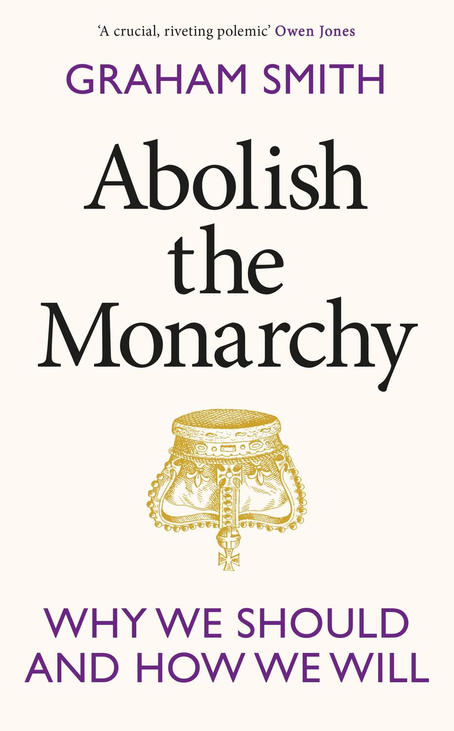 Cover: 9781911709305 | Abolish the Monarchy | Why we should and how we will | Graham Smith