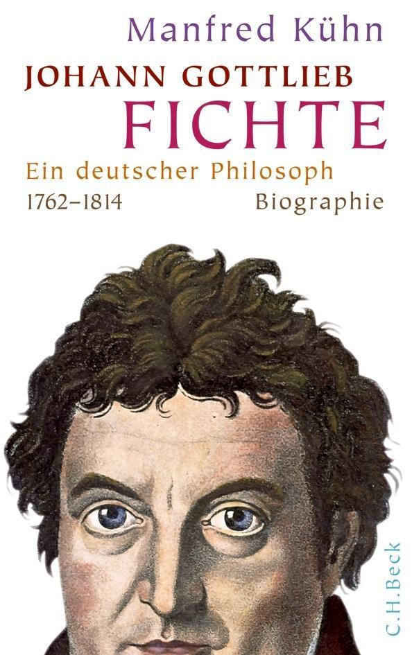 Cover: 9783406630842 | Johann Gottlieb Fichte | Ein deutscher Philosoph | Manfred Kühn | Buch