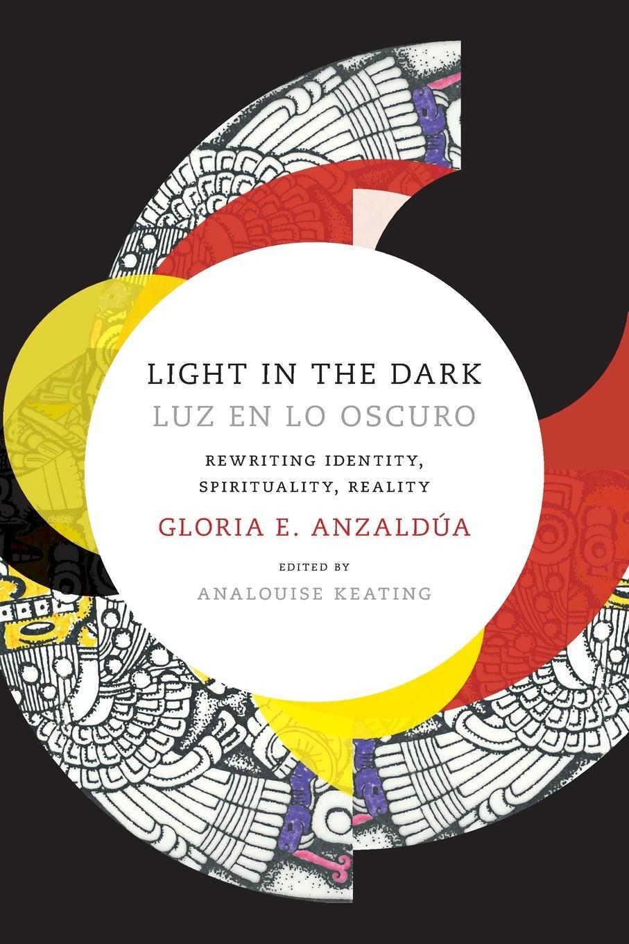 Cover: 9780822360094 | Light in the Dark/Luz en lo Oscuro | Gloria Anzaldua | Taschenbuch