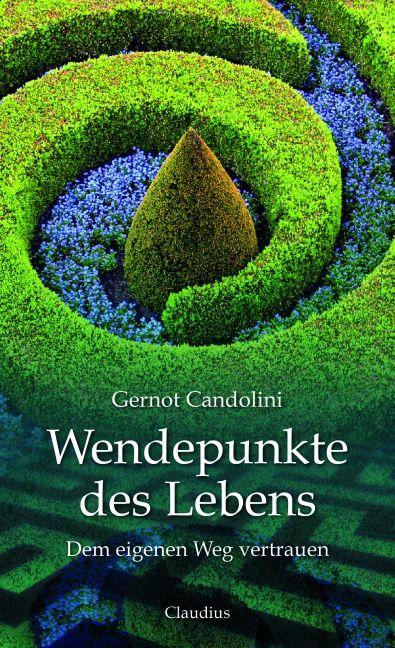 Cover: 9783532623992 | Wendepunkte des Lebens | Dem eigenen Weg vertrauen | Gernot Candolini