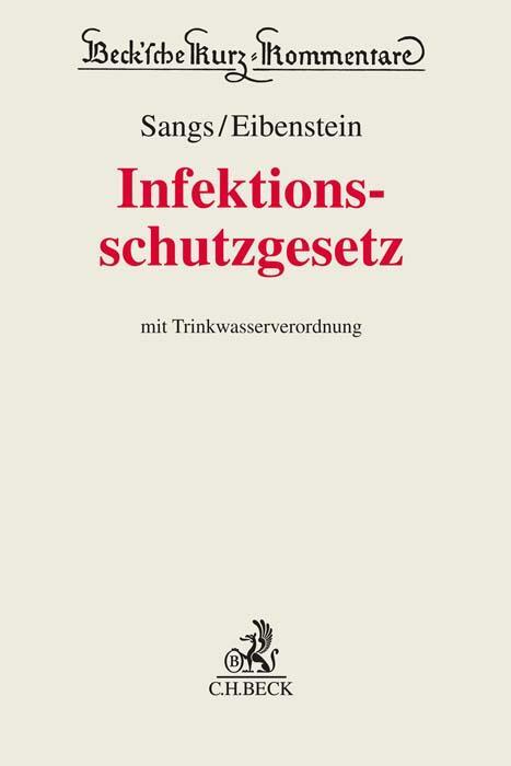 Cover: 9783406760198 | Infektionsschutzgesetz | mit Trinkwasserverordnung | Sangs (u. a.)