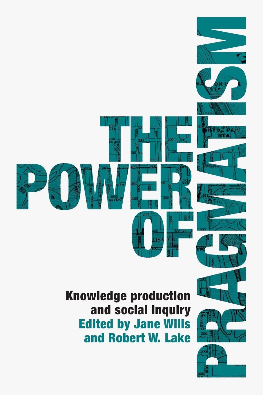 Cover: 9781526167194 | The power of pragmatism | Knowledge production and social inquiry