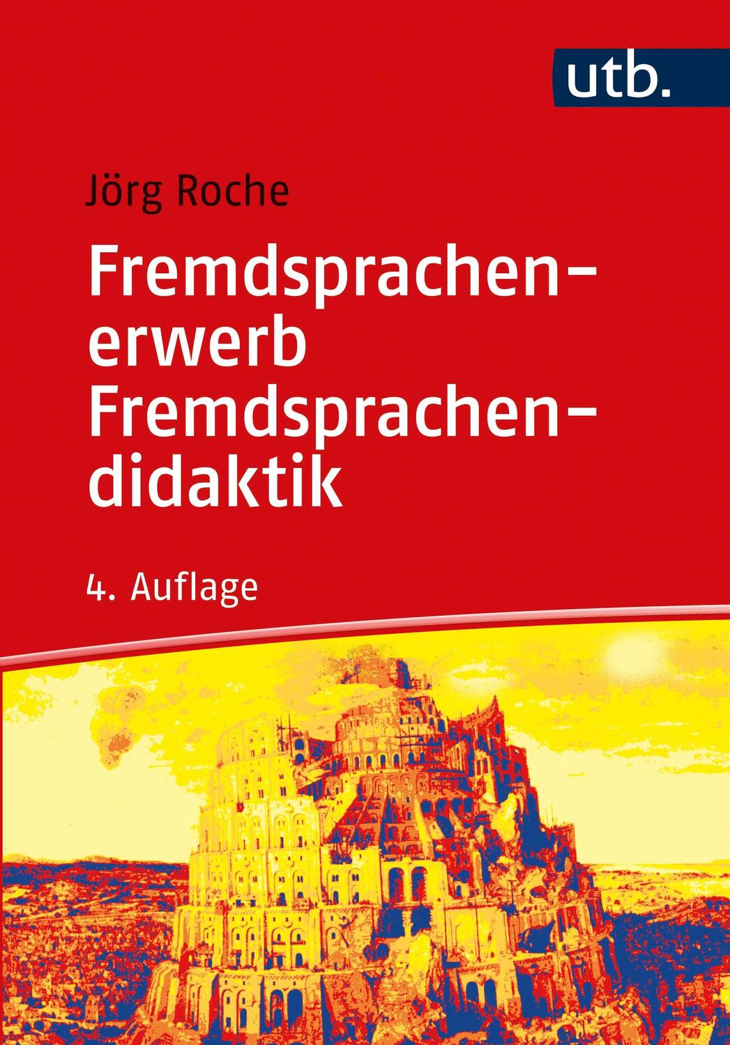 Cover: 9783825254032 | Fremdsprachenerwerb - Fremdsprachendidaktik | Jörg Roche | Taschenbuch