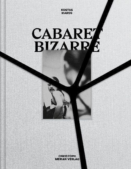 Cover: 9783856169817 | Cabaret Bizarre | Kostas Maros | Buch | Deutsch | 2022