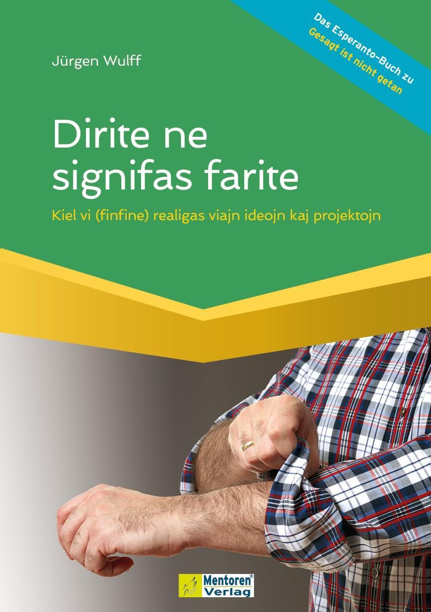 Cover: 9783986411299 | Dirite ne signifas farite | Jürgen Wulff | Taschenbuch | Esperanto