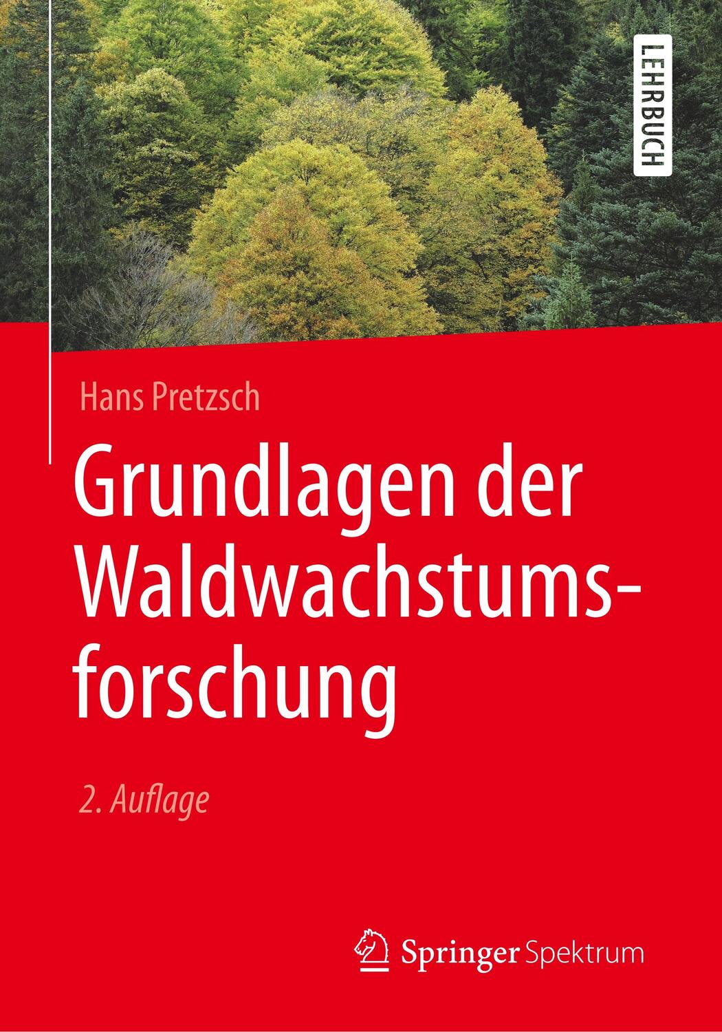 Cover: 9783662581544 | Grundlagen der Waldwachstumsforschung | Hans Pretzsch | Taschenbuch