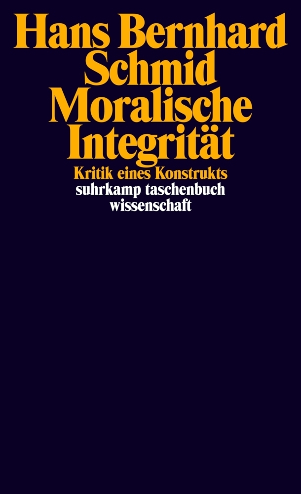 Cover: 9783518295939 | Moralische Integrität | Kritik eines Konstrukts | Hans Bernhard Schmid