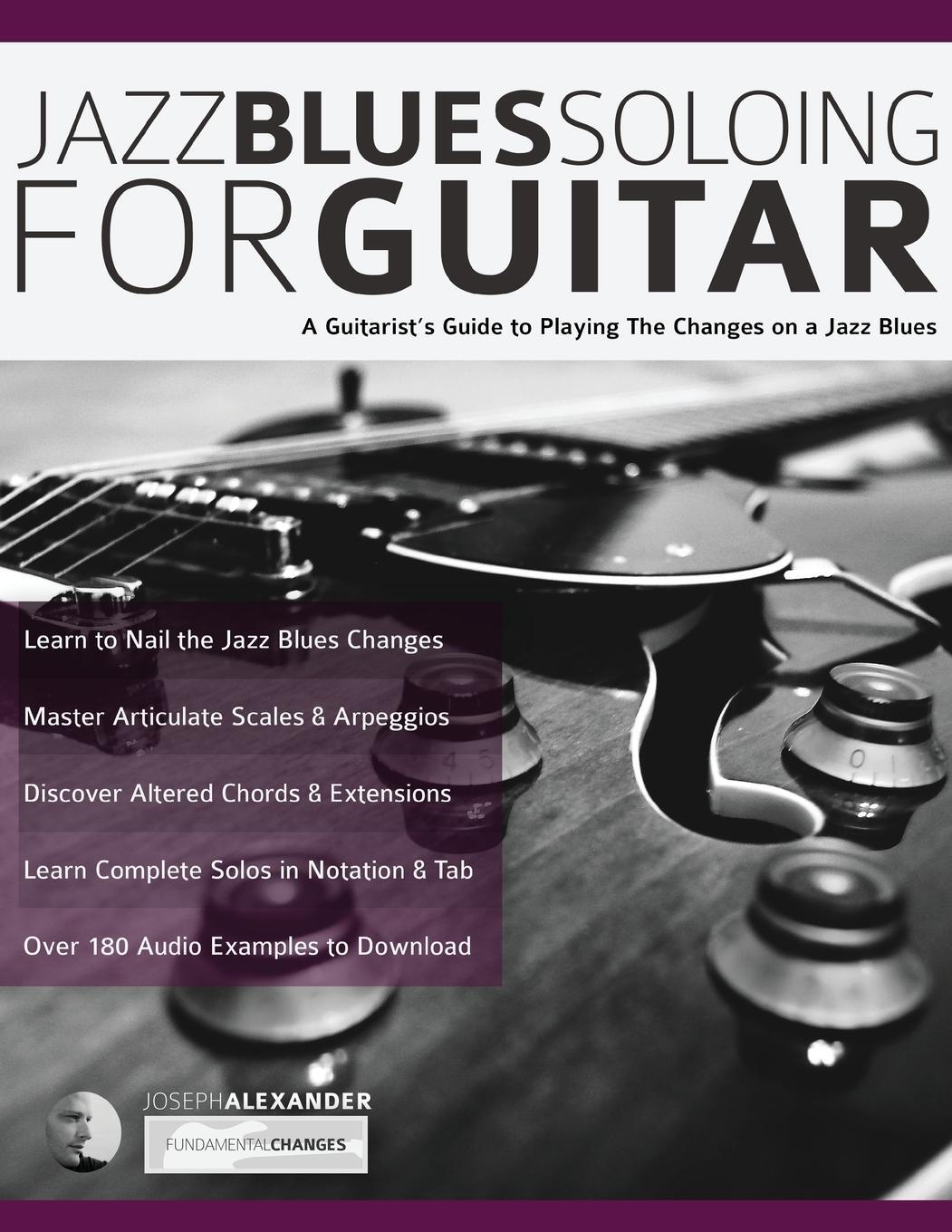 Cover: 9781789330410 | Jazz Blues Soloing for Guitar | Joseph Alexander | Taschenbuch | 2019