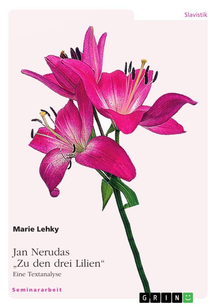 Cover: 9783346848413 | Jan Nerudas "Zu den drei Lilien". Eine Textanalyse | Marie Lehky