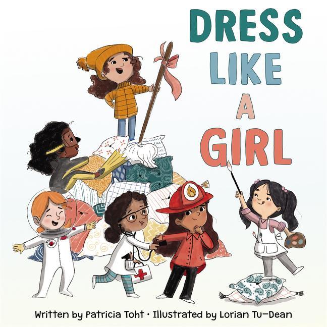 Cover: 9780062798923 | Dress Like a Girl | Patricia Toht | Buch | Gebunden | Englisch | 2019