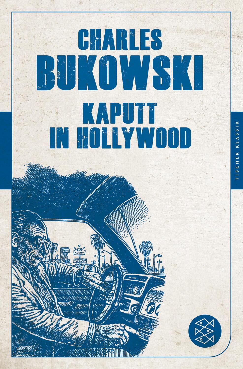Cover: 9783596905126 | Kaputt in Hollywood | Stories | Charles Bukowski | Taschenbuch | 2013