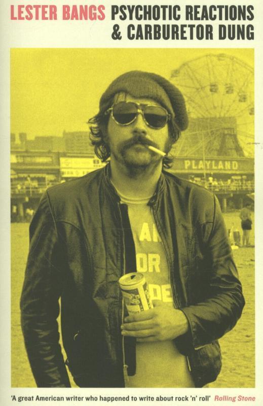 Cover: 9781781252772 | Psychotic Reactions and Carburetor Dung | Lester Bangs | Taschenbuch