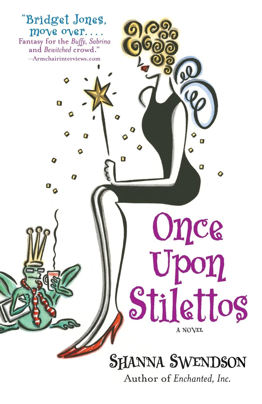 Cover: 9780345481276 | Once Upon Stilettos | Enchanted Inc., Book 2 | Shanna Swendson | Buch