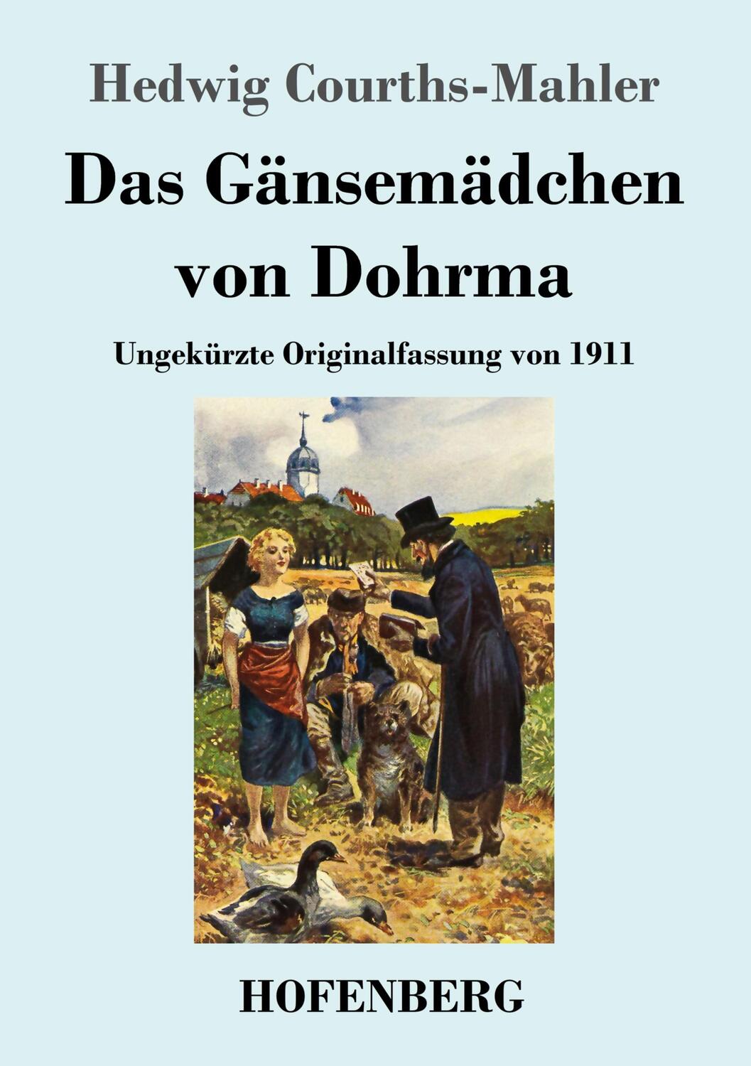 Cover: 9783743740426 | Das Gänsemädchen von Dohrma | Ungekürzte Originalfassung von 1911