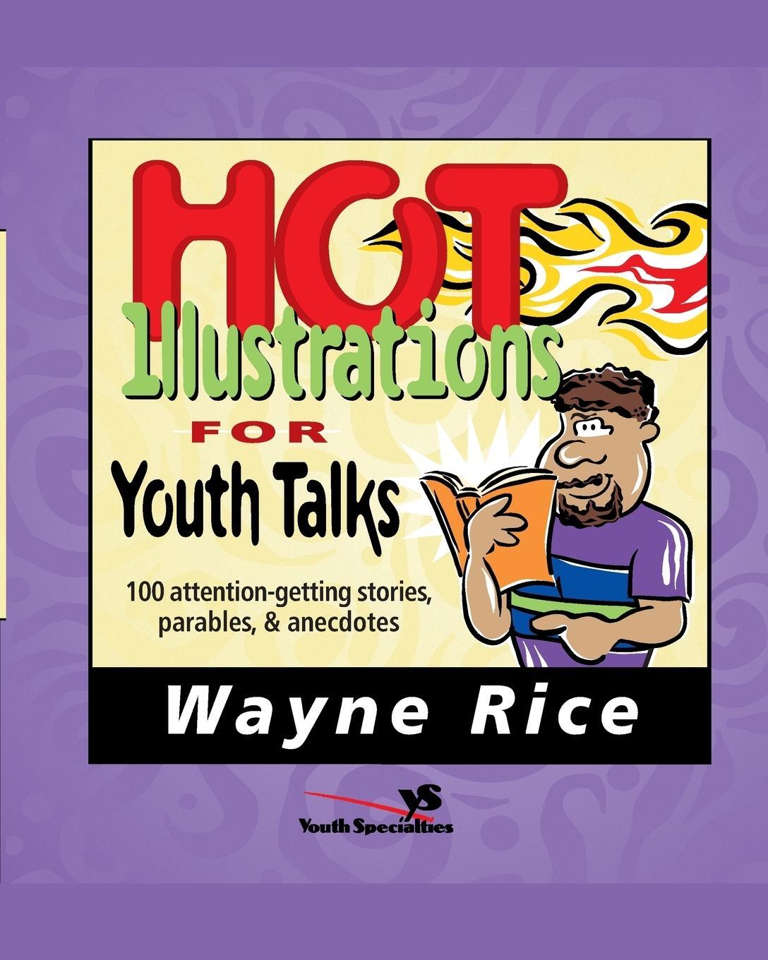 Cover: 9780310402619 | Hot Illustrations for Youth Talks | Wayne Rice (u. a.) | Taschenbuch