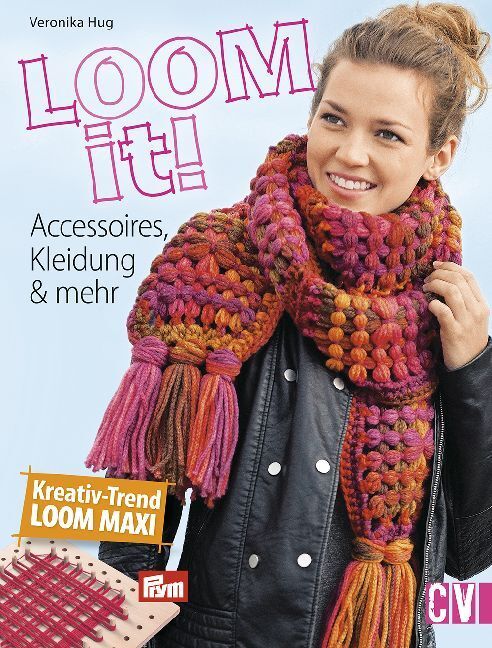 Cover: 9783841063717 | Loom it! | Accessoires, Kleidung &amp; mehr. Kreativ-Trend LOOM MAXI | Hug