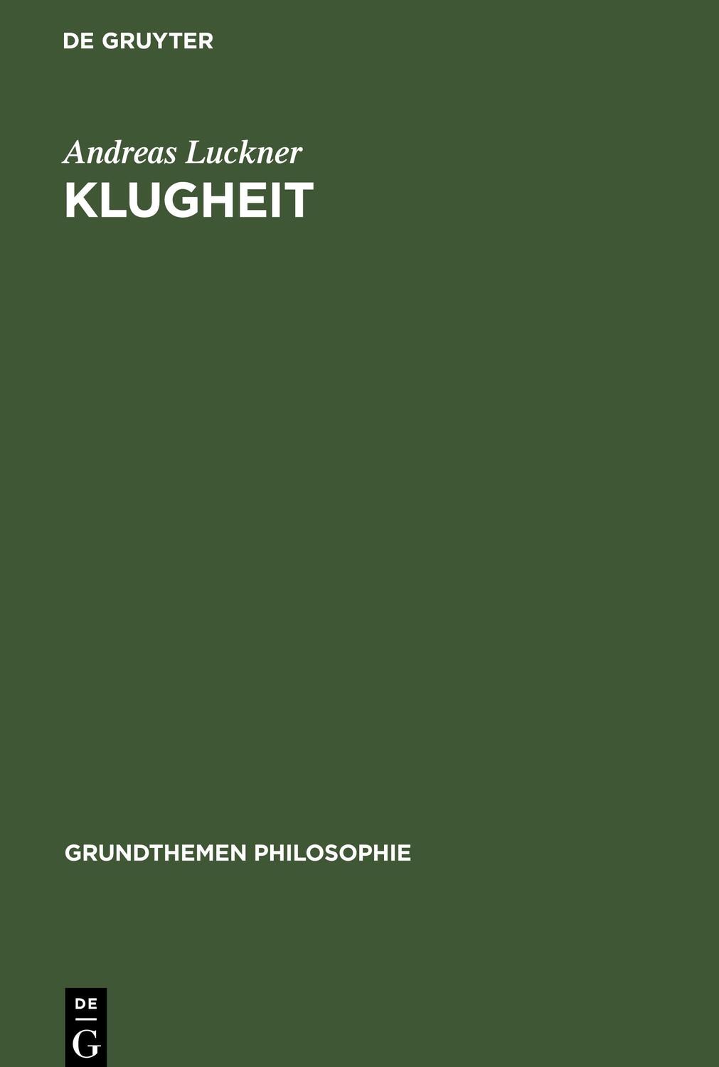Cover: 9783110177060 | Klugheit | Andreas Luckner | Buch | ISSN | HC runder Rücken kaschiert