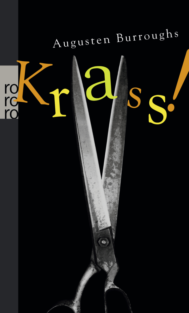 Cover: 9783499235054 | Krass! | Meine Geschichte | Augusten Burroughs | Taschenbuch | 368 S.