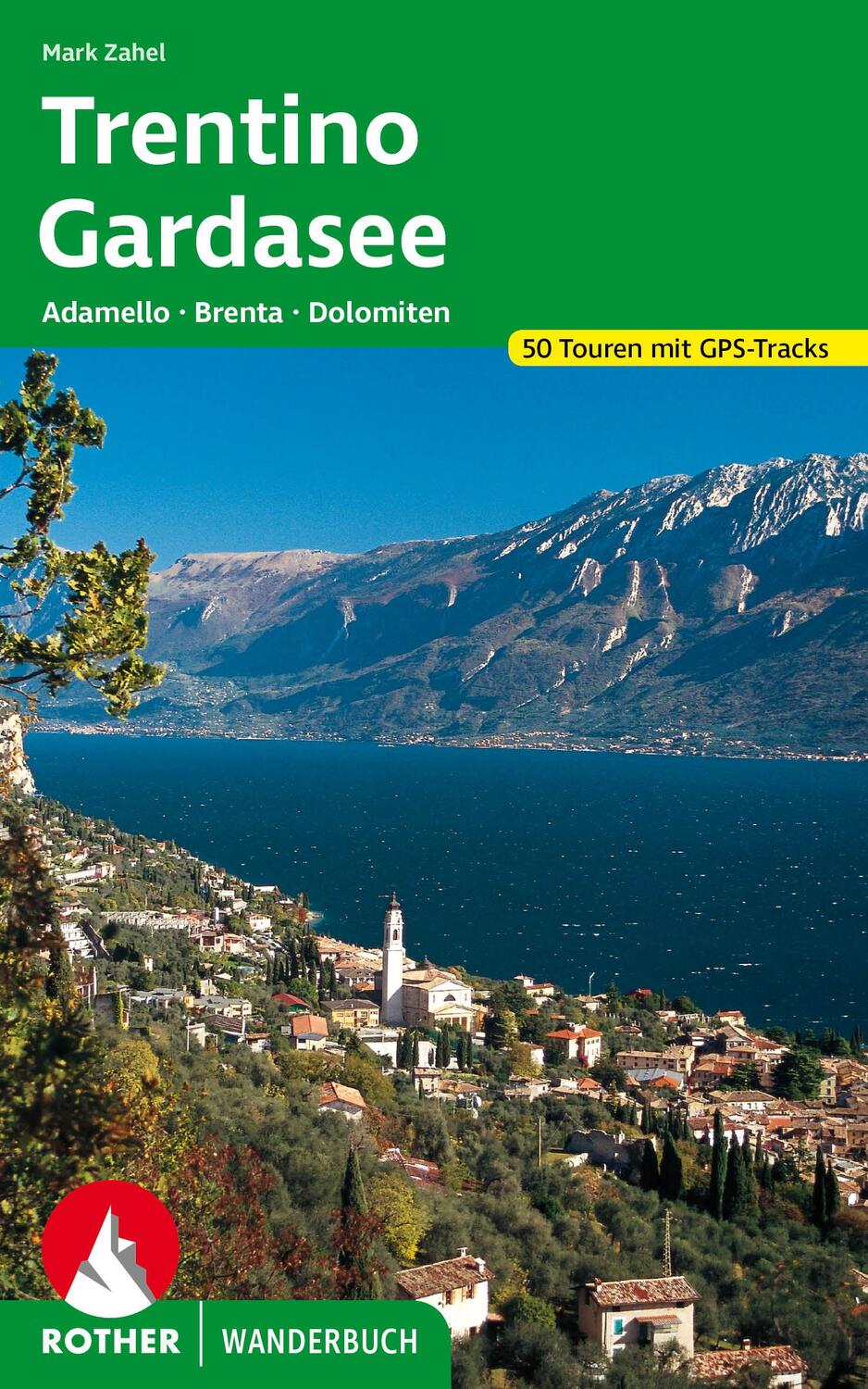 Cover: 9783763333868 | Trentino - Gardasee | Mark Zahel | Taschenbuch | Rother Wanderbuch