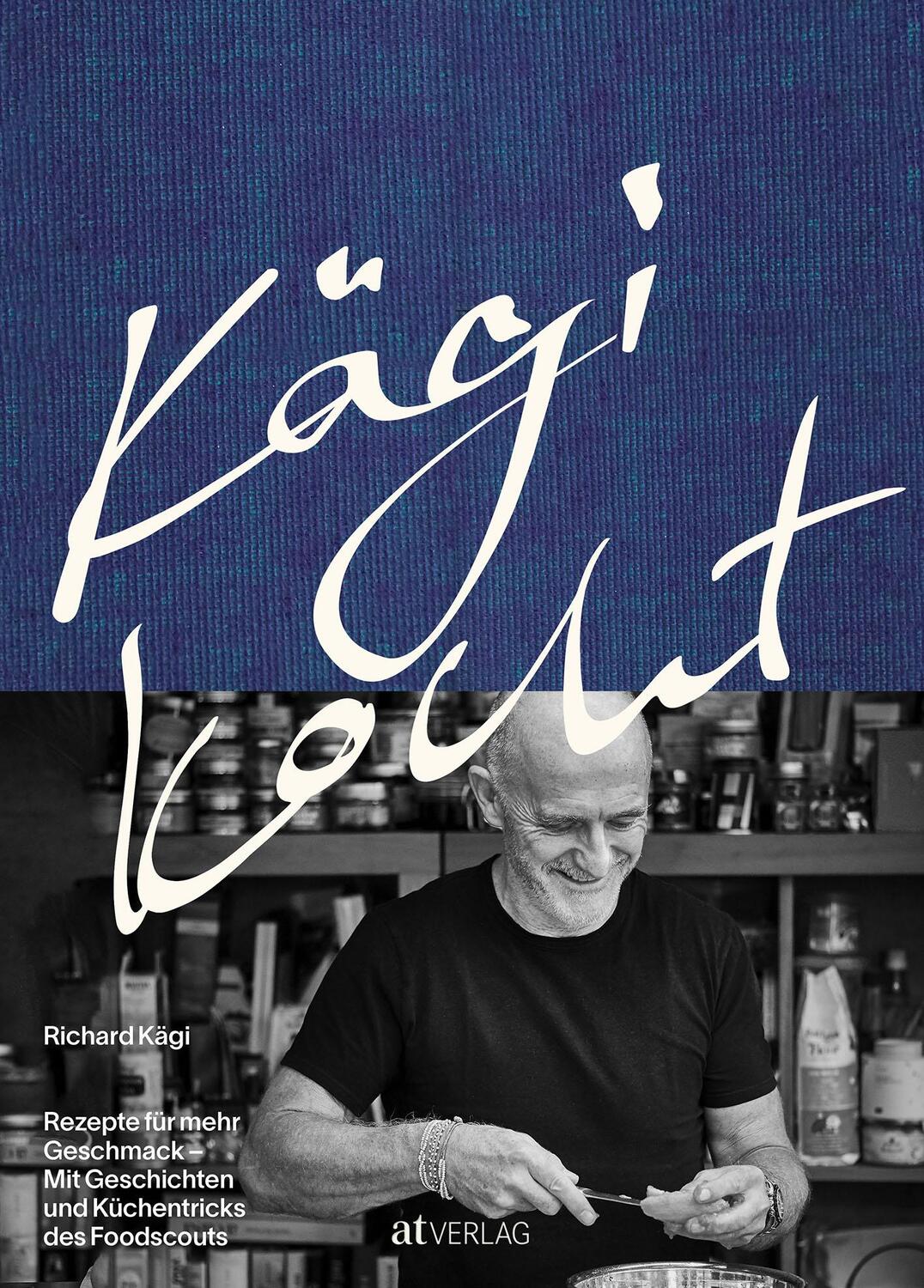 Cover: 9783039020379 | Kägi kocht | Richard Kägi | Buch | Deutsch | 2020 | AT Verlag