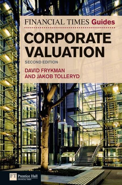Cover: 9780273729105 | Financial Times Guide to Corporate Valuation, The | Frykman (u. a.)