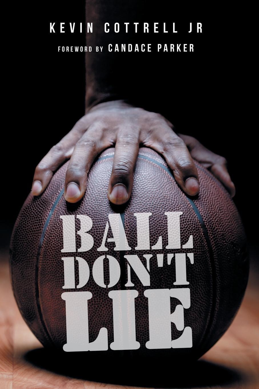 Cover: 9781728351599 | Ball Don't Lie | Kevin Cottrell Jr | Taschenbuch | Paperback | 2020