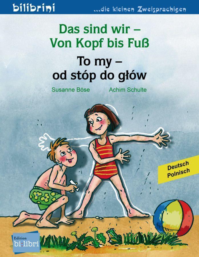 Cover: 9783196496017 | Das sind wir - Von Kopf bis Fuß. Kinderbuch Deutsch-Polnisch | Böse
