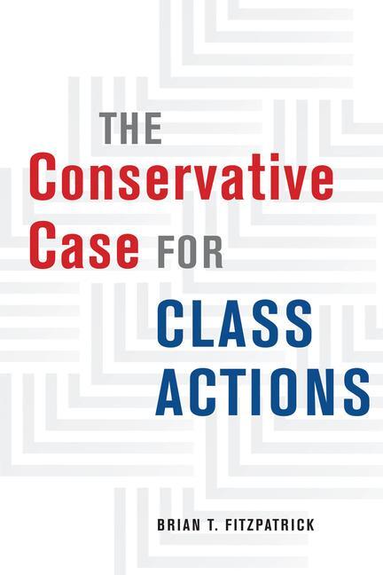 Cover: 9780226816739 | The Conservative Case for Class Actions | Brian T. Fitzpatrick | Buch