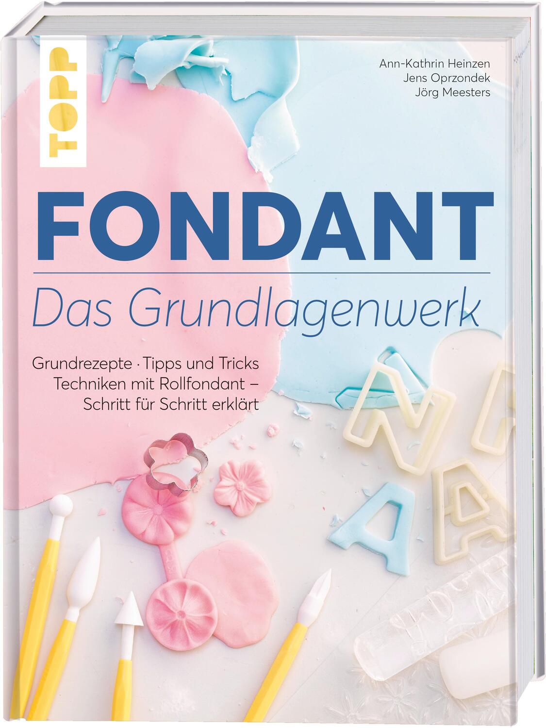 Cover: 9783772480539 | Fondant - Das Grundlagenwerk | Ann-Kathrin Heinzen (u. a.) | Buch