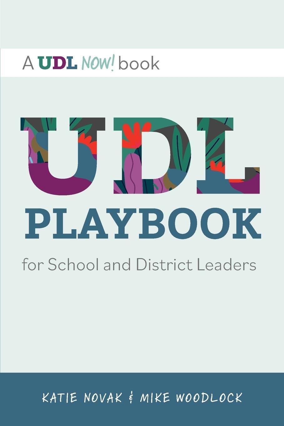 Cover: 9781930583870 | UDL Playbook for School and District Leaders | Mike Woodlock (u. a.)