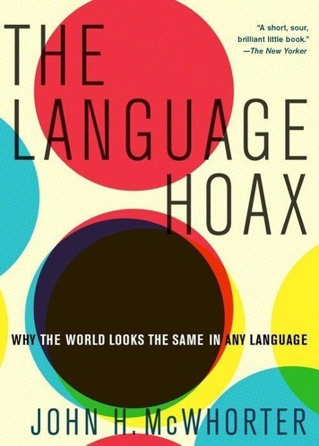 Cover: 9780190468897 | The Language Hoax | John H Mcwhorter | Taschenbuch | Englisch | 2016