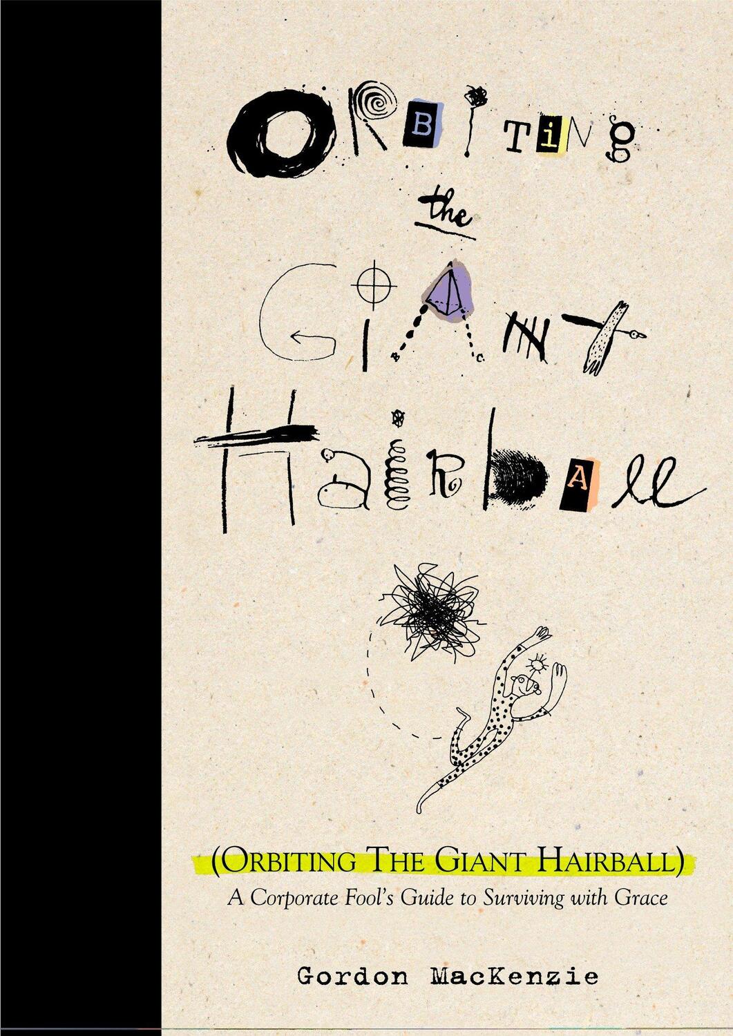 Cover: 9780670879830 | Orbiting the Giant Hairball | Gordon MacKenzie | Buch | Englisch