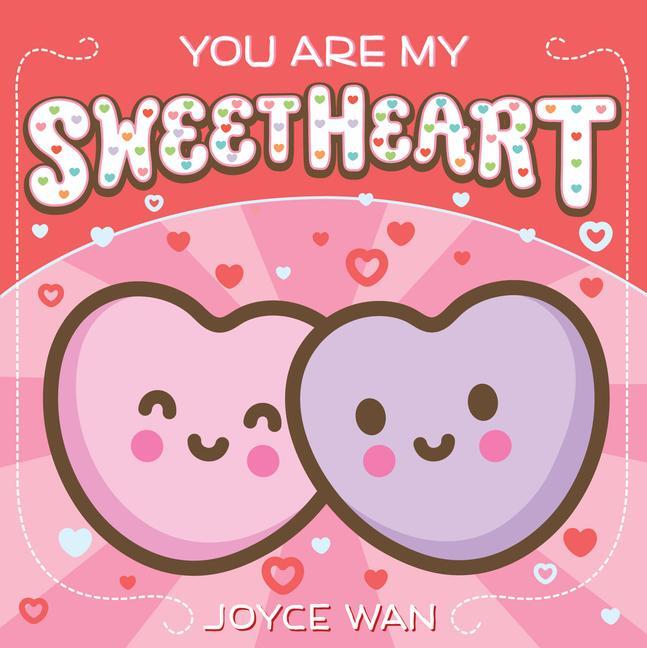 Cover: 9781338045369 | You Are My Sweetheart | Joyce Wan | Buch | Papp-Bilderbuch | Englisch