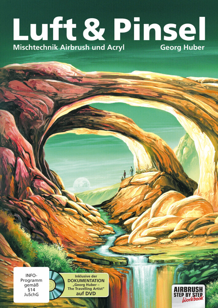 Cover: 9783941656109 | Luft & Pinsel, m. 1 DVD | Mischtechnik Airbrush und Acryl | Huber