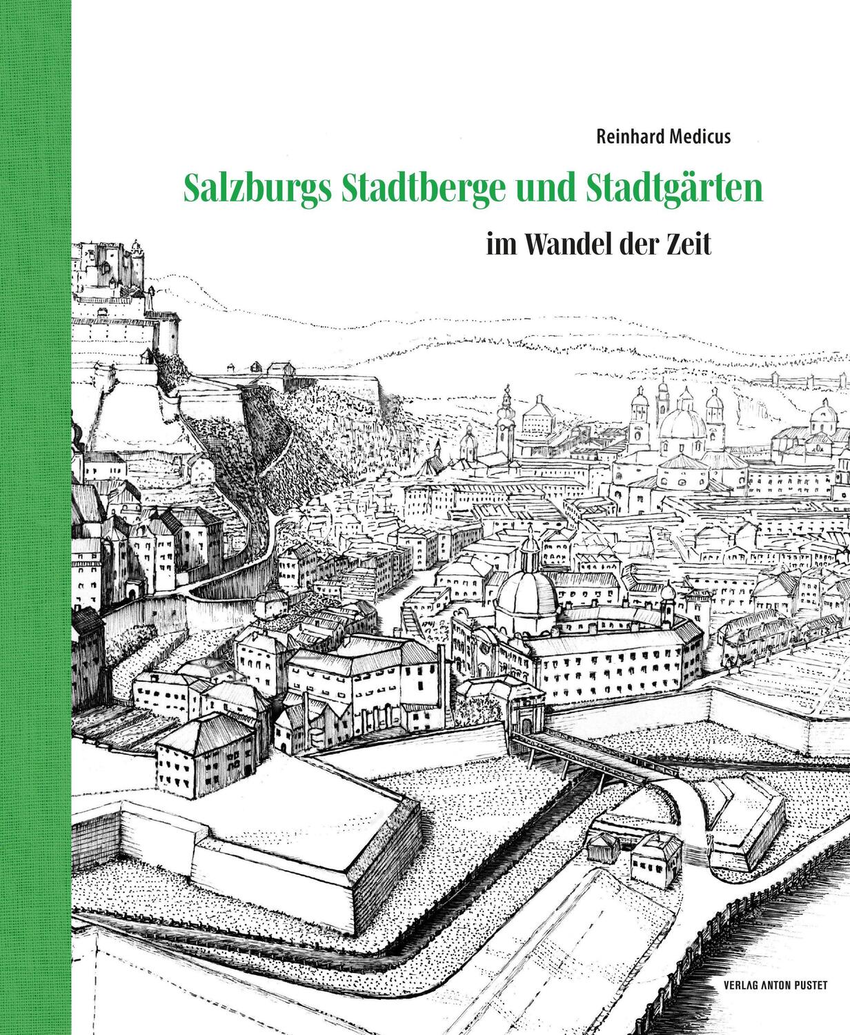 Cover: 9783702510053 | Salzburgs Stadtberge und Stadtgärten | Im Wandel der Zeit | Medicus